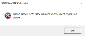 Lizenz für SOLIDWORKS Visualize konnte nicht abgerufen werden